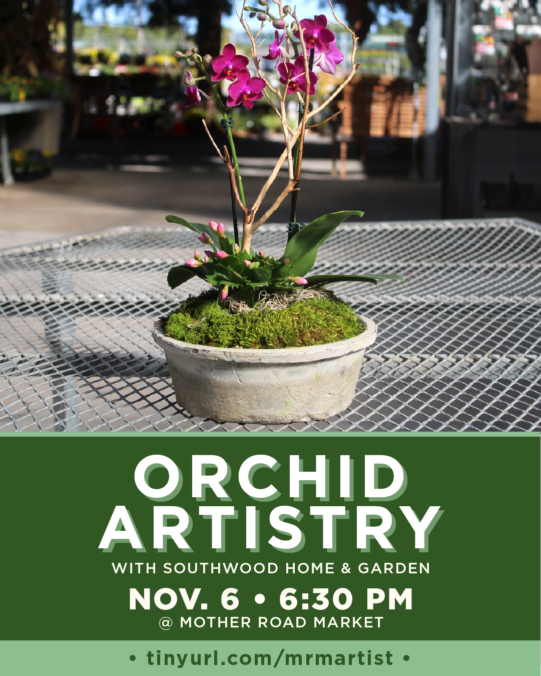 Orchid Artistry with Southwood Home & Garden, November 6, 2025, at 6:30 p.m. in the Mother Road Market Demonstration Kitchen