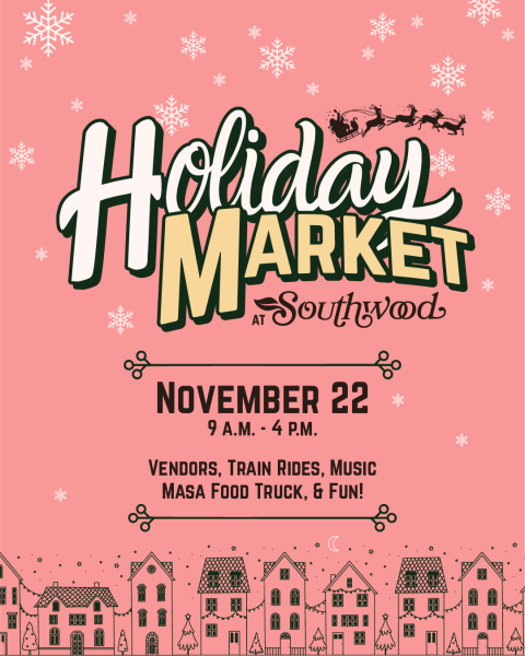 Holiday Market at Southwood 2025 on Saturday, November 22, from 9 a.m. to 4 p.m. featuring local vendors, train rides, Masa empanadas, live music, and more!